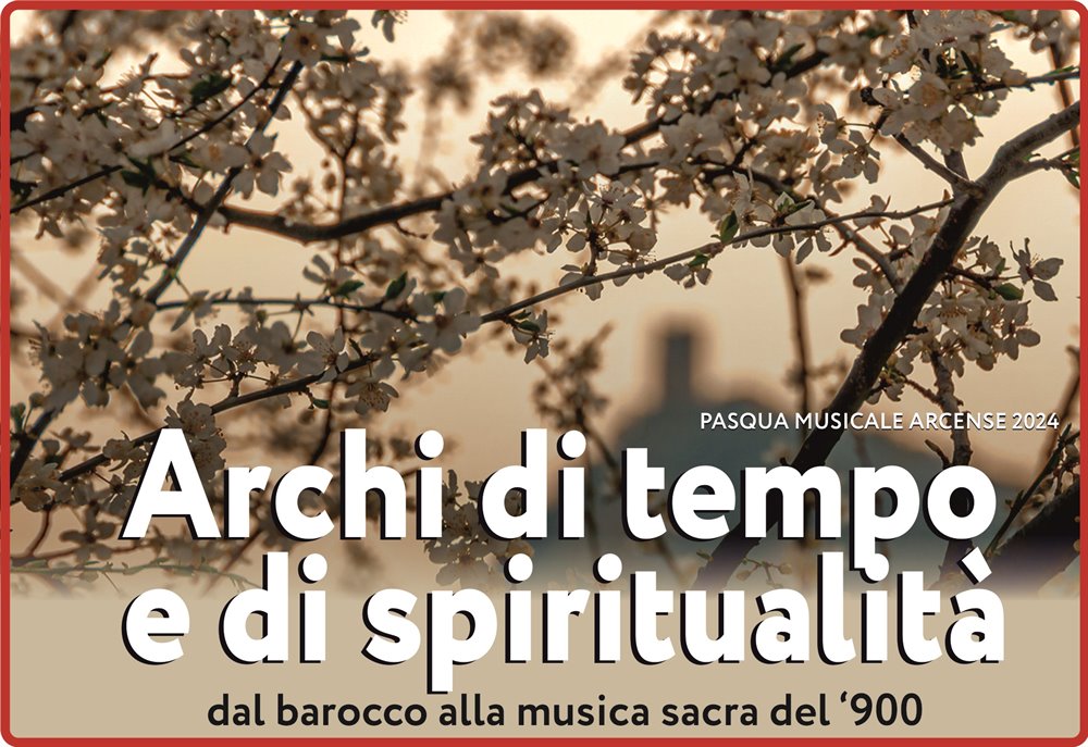 ARCHI DI TEMPO E DI SPIRITUALITA' - 26 marzo